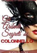 img Alicia Bloom - Gli Ardenti Segreti Del Colonnello (2018)