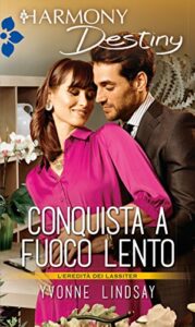 Yvonne Lindsay – Conquista a fuoco lento (2015)