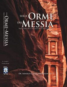 Arnold G. Fruchtenbaum – Sulle orme del Messia (2020)