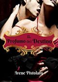 img Irene Pistolato - Il profumo del destino (2016)
