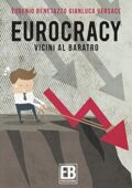 Eugenio Benetazzo, Gianluca Versace  - Eurocracy: Vicini al baratro (2016)