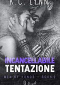 K. C. Lynn - Men of Honor Vol. 3. Incancellabile Tentazione (2020)
