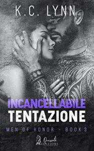 K. C. Lynn – Men of Honor Vol. 3. Incancellabile Tentazione (2020)