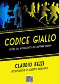 img Claudio Bezzi, Alberto Baldissera - Codice giallo: uscire dal Novecento per battere Salvini (Hi