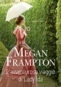 Megan Frampton - Le figlie del duca Vol. 3. L'avventuroso viaggio di Lady Ida (2020)