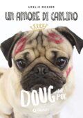 img Leslie Mosier – Un amore di carlino. Doug the Pug (2018)