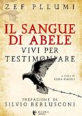 Zef Pllumi - Il sangue di Abele. Vivi per testimoniare (2014)