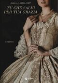 Rosa J. Shalott - Tu che salvi per tua grazia (2020)