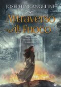 Josephine Angelini - The Worldwalker Vol. 1. Attraverso il fuoco (2014)