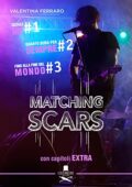 Valentina Ferraro - Matching Scars Voll.1-2-3 con capitoli EXTRA (2017)