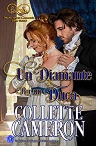 Collette Cameron – Incantevoli Canaglie Vol. 1. Un Diamante Per un Duca (2019)