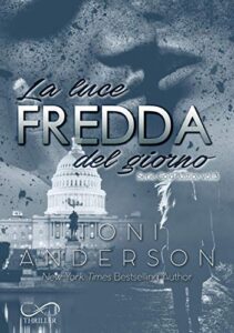 Toni Anderson – Cold Justice Vol. 3 La Luce Fredda del Giorno (2020)