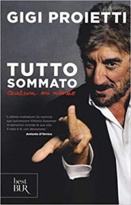 Gigi Proietti – Tutto sommato. Qualcosa mi ricordo (2013)