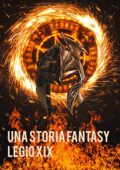 img Cellini Riccardo- Una storia fantasy. Legio XIX (2020)