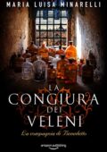 Maria Luisa Minarelli - La compagnia di Benedetto Vol. 1. La congiura dei veleni (2019)