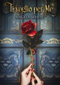 Angela White - Beauty and the Beast Vol. 1. Ti voglio per me (2019)