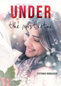 img Stefania Rongaudio - Under the mistletoe: Un bacio sotto al vischio (2018)