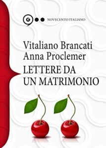 Anna Proclemer, Vitaliano Brancati – Lettere da un matrimonio (2016)