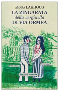 Amara Lakhous – La zingarata della verginella di Via Ormea (2014)