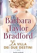 img Barbara Taylor Bradford - La villa dei due destini (2018)
