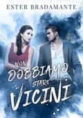Ester Bradamante - Non dobbiamo stare vicini (2020)