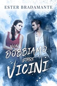 Ester Bradamante – Non dobbiamo stare vicini (2020)