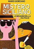Mario Giordano - Le indagini della zia Poldi Vol. 1. Mistero siciliano (2017)