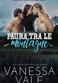 img Vanessa Vale - Selvaggi Uomini di Montagna Vol.1. Paura tra le montagne (2020)