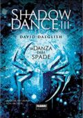 David Dalglish - Shadowdance III. La danza delle spade (2014)