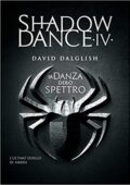 David Dalglish - Shadowdance IV. La danza dello spettro (2014)
