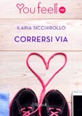 Ilaria Sicchirollo - Corrersi via (2016)