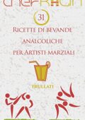 img Chef Kalin  - 31 Ricette di bevande analcoliche per Artisti Marziali (Frullati per Atleti Vol. 