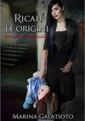 img Marina Galatioto - Figli di Naacal (Prequel) - Ricah, le origini (2016)