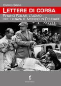 img Enrico Solmi - Lettere di corsa. Bruno Solmi, l’uomo che girava il mondo in Ferrari (Damster 
