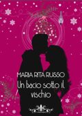 img Maria Rita Russo - Un bacio sotto il vischio (2019)