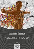 img Antonello Di Tomassi - La mia fenice (Memoires) (2020)