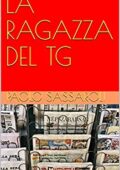 img Paolo Sassaroli- LA RAGAZZA DEL TG (2019)