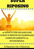 img Power Note - SUPER RIPOSINO: 20 MINUTI PER RICARICARE CORPO E MENTE ED ELIMINARE COMPLETAMENTE 