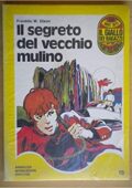 Franklin W. Dixon - Il segreto del vecchio mulino  (1971)