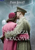 Pam Jenoff - La ragazza di Cracovia (2017)
