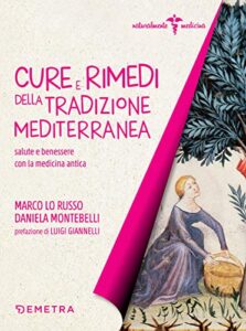 Marco Lo Russo, Daniela Montebelli – Cure e rimedi della tradizione mediterranea (2019)