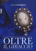 img Giulia Ungarelli - Oltre il ghiaccio (F.o.n.t.i. #2) (2019)