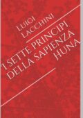 img Luigi Lacchini - I sette principi della sapienza Huna(2014)