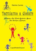 img Marino Curnis - Torniamo a giocare. Novanta e più giochi antichi e nuovi per tornare a giocare