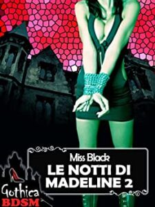 Miss Black – Le notti di Madeline 2 (The Little Black Chronicles Vol. 6) (2014)