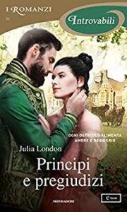 Julia London – Le debuttanti disperate 02 Principi e pregiudizi (2010)