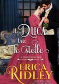 Erica Ridley - I Duchi di Natale Vol. 3. Il duca tra le stelle (2019)