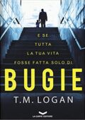 T.M. Logan - Bugie (2017)