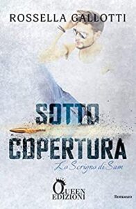 Rossella Gallotti- Sotto Copertura: Lo scrigno di Sam (2019)