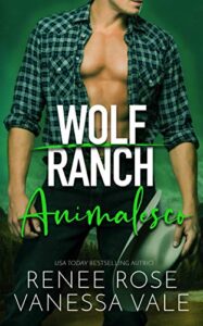 Vanessa Vale & Renee Rose – Wolf Ranch Vol. 3. Animalesco (2020)